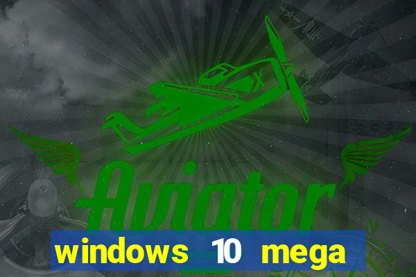 windows 10 mega lite torrent